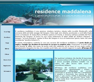 www.garganoresidence è nato nel 2003, questa è l'evoluzione della genesi, seconda pagina web delle case vacanza residence maddalena di Vieste, situate in puglia nel gargano, on line dal 2006 al 2013